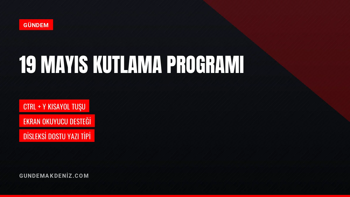 19 Mayıs Atatürkü Anma Kutlama Programı Sayfası Yayına Başladı