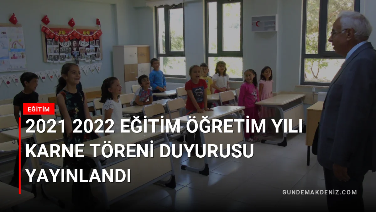 2021 2022 Eğitim Öğretim Yılı Karne Töreni Duyurusu Yayınlandı