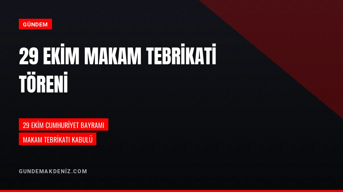 29 Ekim Cumhuriyet Bayramı Makam Tebrikatı Gerçekleştiriliyor