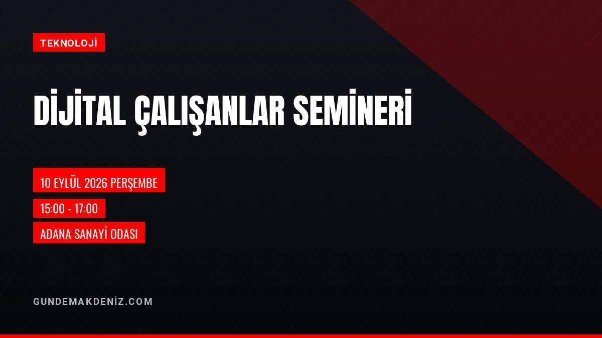 Adana Sanayi Odasında Yapay Zeka Destekli Dijital Çalışan Semineri