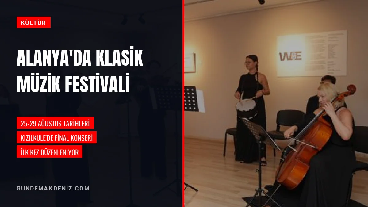 Alanya Uluslararası Klasik Müzik Festivali Konserlerle Başladı