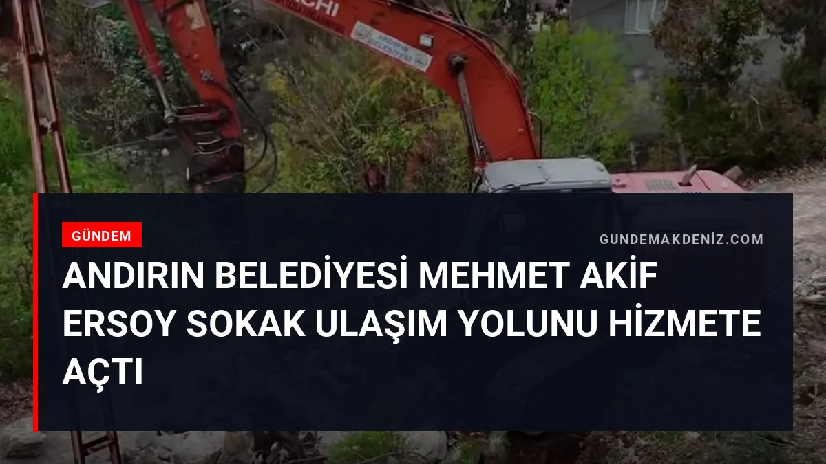 Andırın Belediyesi Mehmet Akif Ersoy Sokak Ulaşım Yolunu Hizmete Açtı