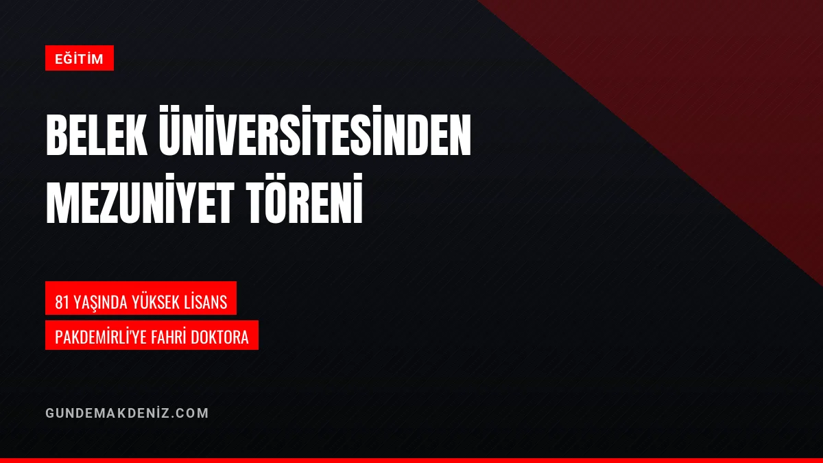 Antalya Belek Üniversitesi mezuniyet töreninde diplomalar dağıtıldı