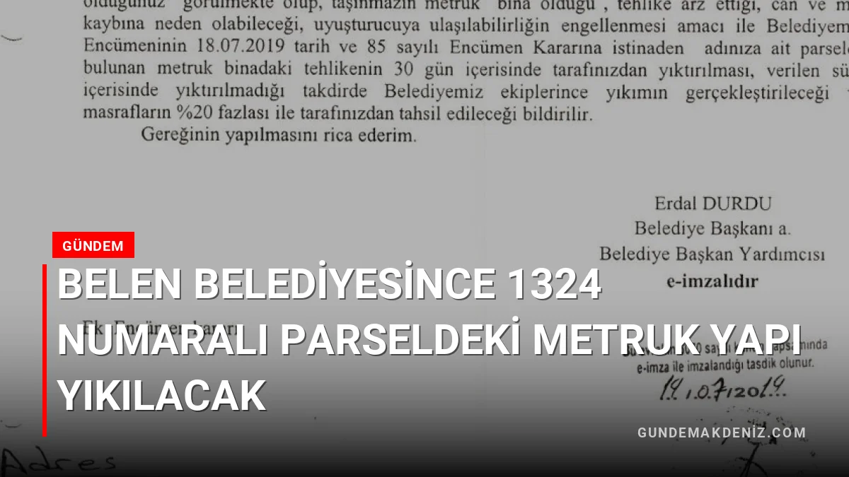 Belen Belediyesince 1324 Numaralı Parseldeki Metruk Yapı Yıkılacak