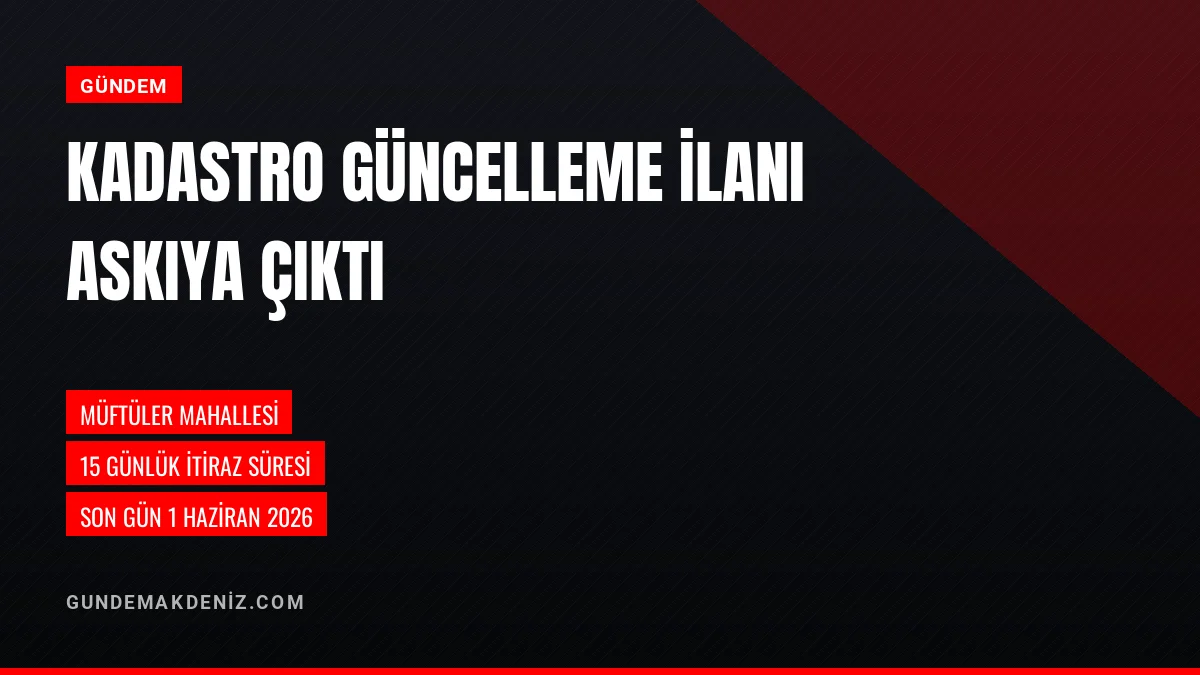 Belen Müftüler Mahallesi Kadastro Güncelleme Cetvelleri Askıya Çıktı