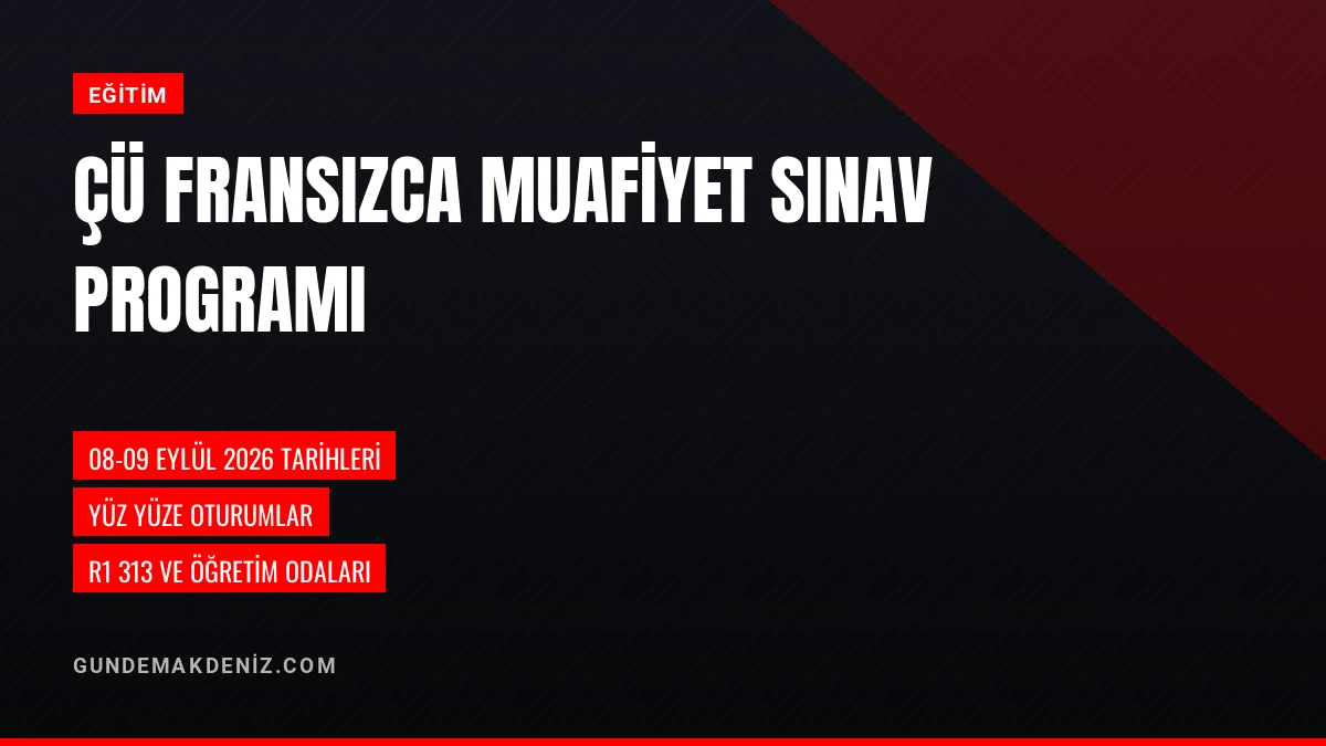 Çukurova Üniversitesi Fransızca Muafiyet Sınav Takvimini Açıkladı