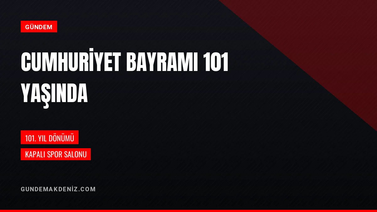 Cumhuriyet Bayramının 101inci Yılı Kapalı Spor Salonunda Kutlandı