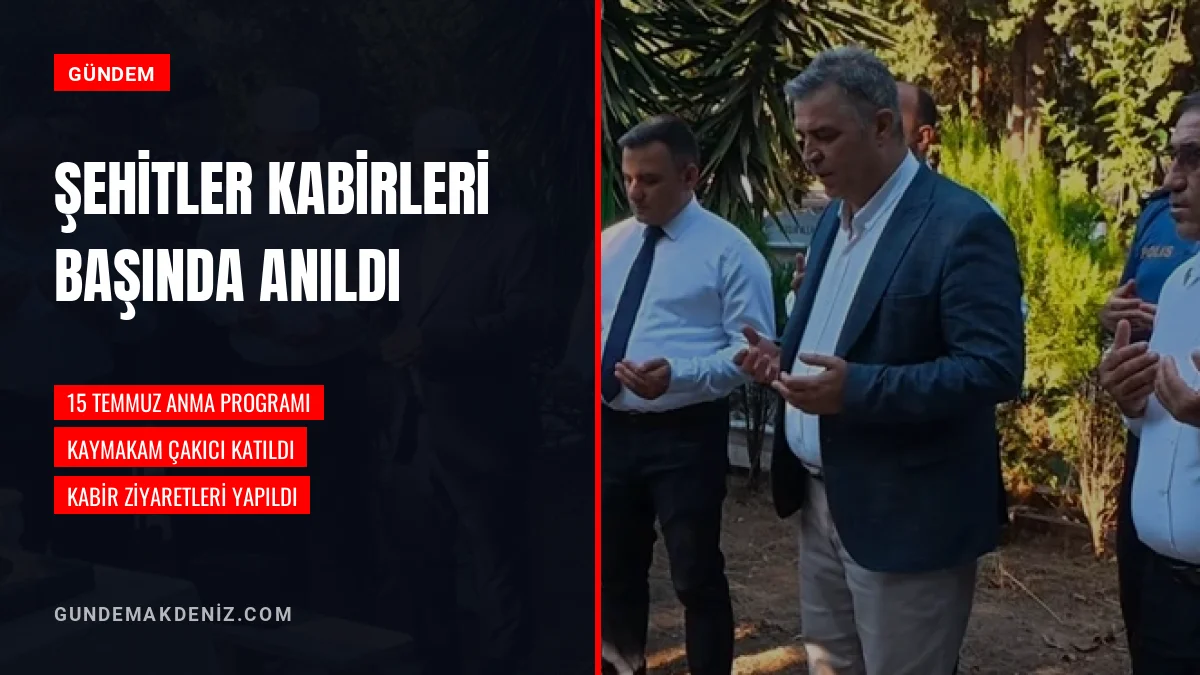 Döşemealtı Kaymakamı Ünal Çakıcı Şehit Kabristanını Ziyaret Etti