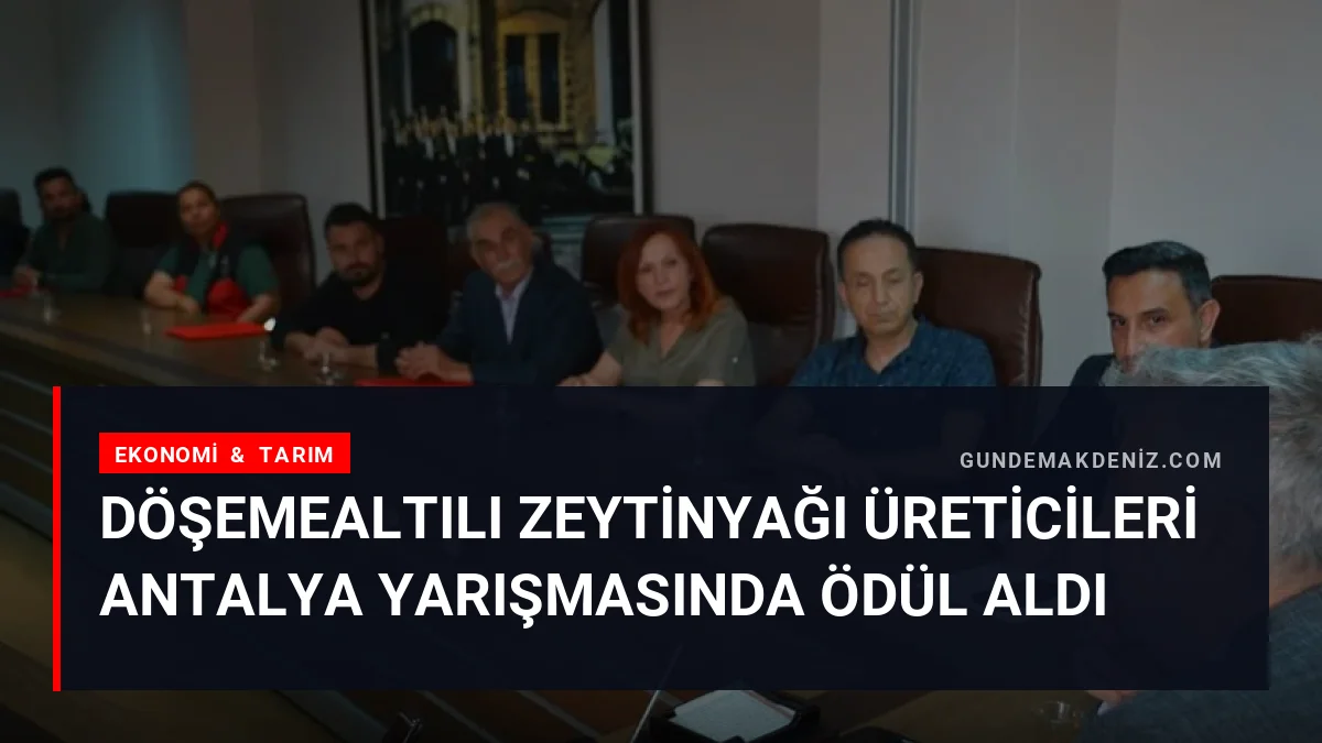 Döşemealtılı Zeytinyağı Üreticileri Antalya Yarışmasında Ödül Aldı