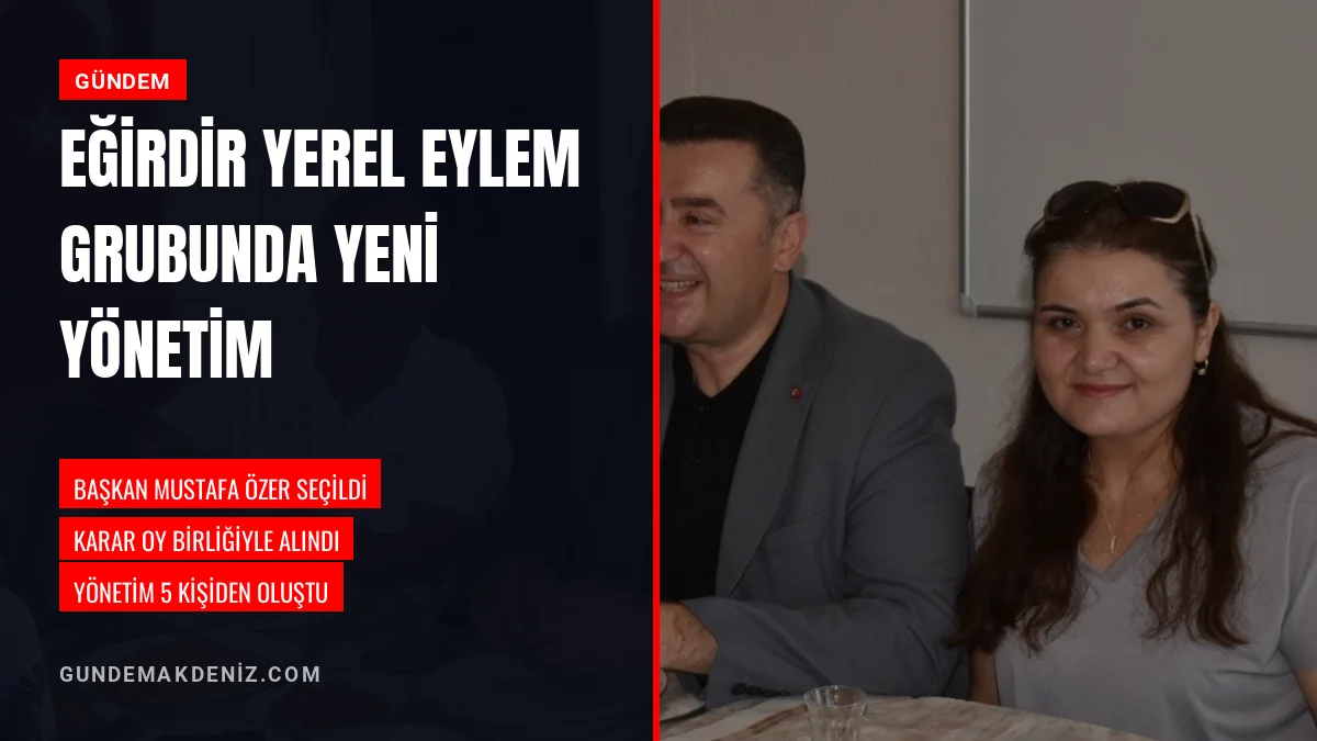 Eğirdir Yerel Eylem Grubu Derneğinde Mustafa Özer Başkan Seçildi