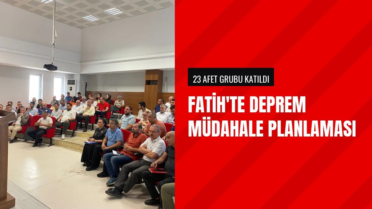 Fatih Marmara Depremi Hazırlığı İçin 23 Afet Grubunu Topladı