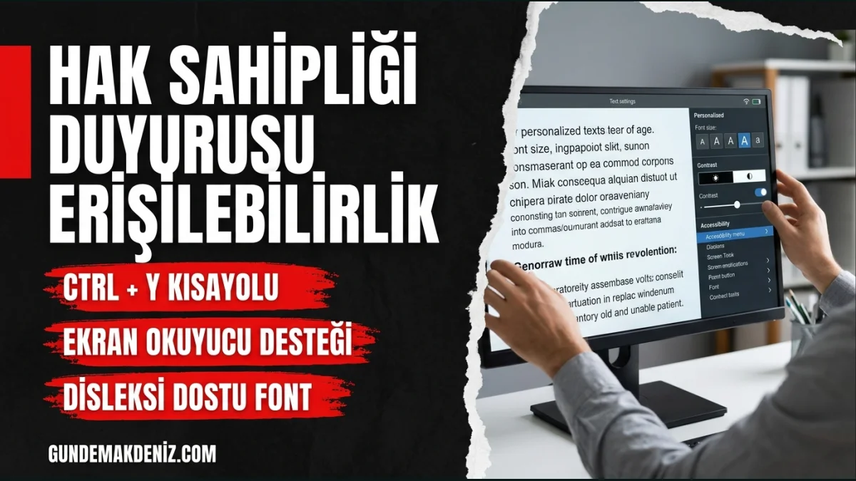 Hak Sahipliği Duyurusu Dijital Erişilebilirlik Menüsüyle Sunuldu
