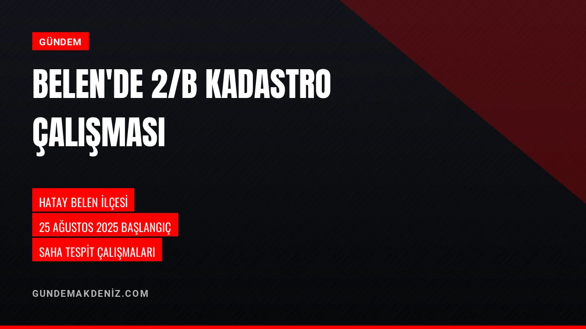Hatay Belen Cumhuriyet Mahallesinde Kadastro Çalışmaları Başlıyor