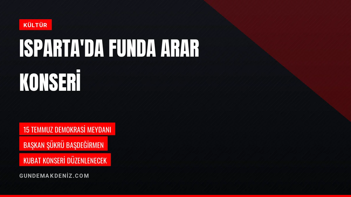 Isparta Belediyesinin Zafer Bayramı Konserinde Funda Arar Sahne Aldı