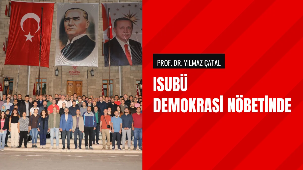 ISUBÜ 15 Temmuz Anma Etkinliklerine Kadrosuyla Katılım Sağladı