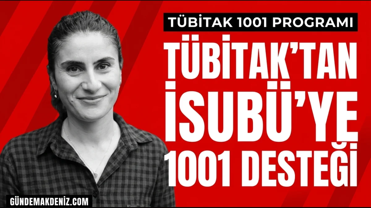 ISUBÜ Öğretim Üyesi Doç Dr Ayşe Gülden Aday Kayaya TÜBİTAK Desteği