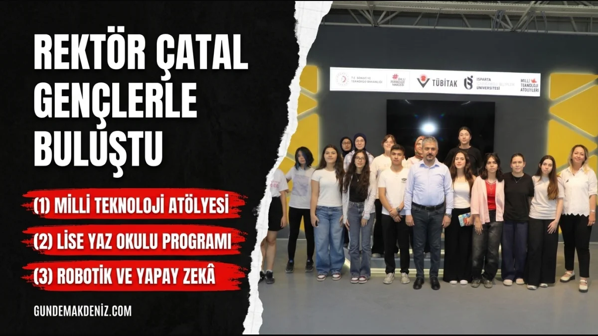 ISUBÜ Rektörü Yılmaz Çatal Teknoloji Atölyesinde Öğrencilerle Buluştu