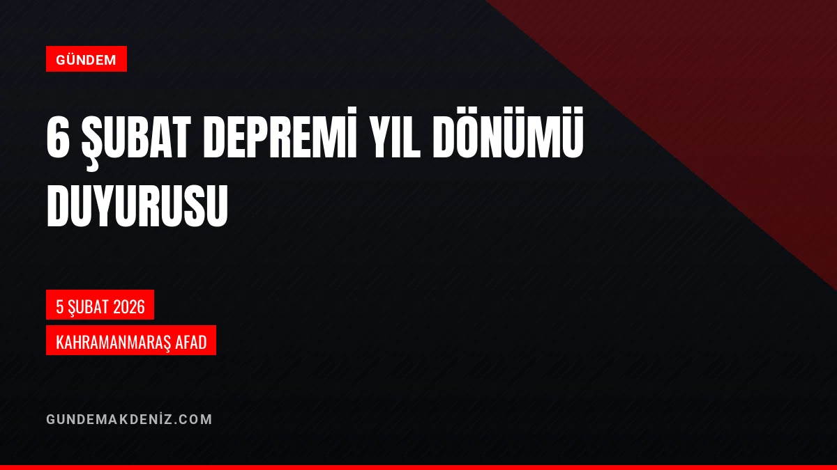 Kahramanmaraş AFAD 6 Şubat Depremi Yıl Dönümü İçeriği Yayımladı