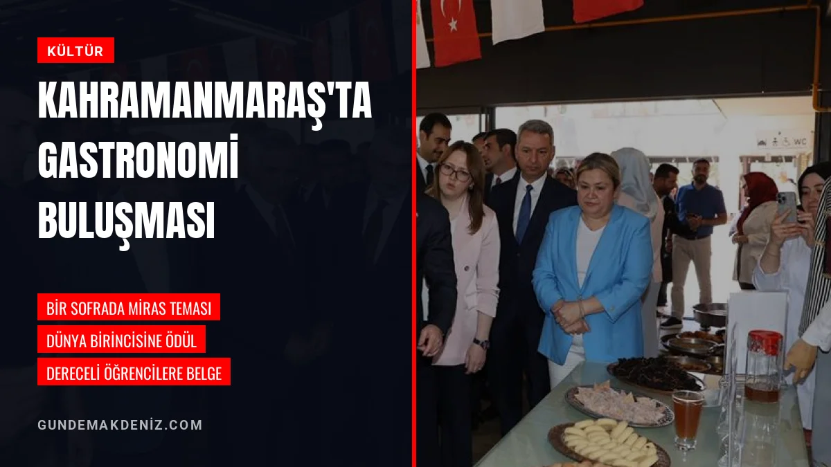 Kahramanmaraş Türk Mutfağı Haftası Etkinliğinde Gastronomi Tanıtıldı
