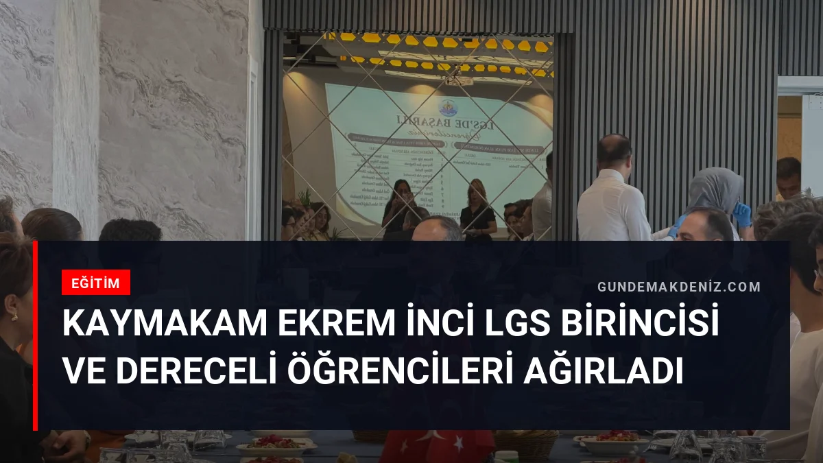 Kaymakam Ekrem İnci LGS Birincisi Ve Dereceli Öğrencileri Ağırladı