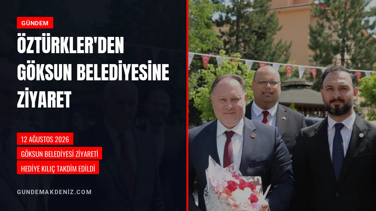 KKTC Meclis Başkanı Ziya Öztürkler Göksun Belediyesini Ziyaret Etti