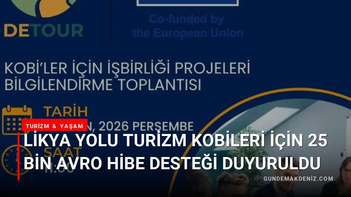 Likya Yolu Turizm KOBİleri İçin 25 Bin Avro Hibe Desteği Duyuruldu