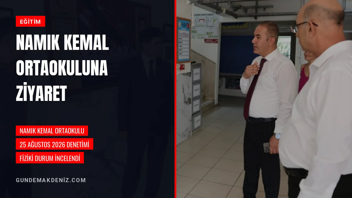 Muhammed Özdemirci Namık Kemal Ortaokulunda İncelemelerde Bulundu