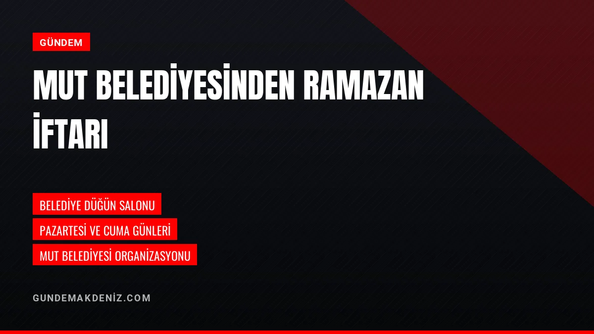Mut Belediyesi Ramazan Ayında Vatandaşlara İftar Sofrası Kuruyor