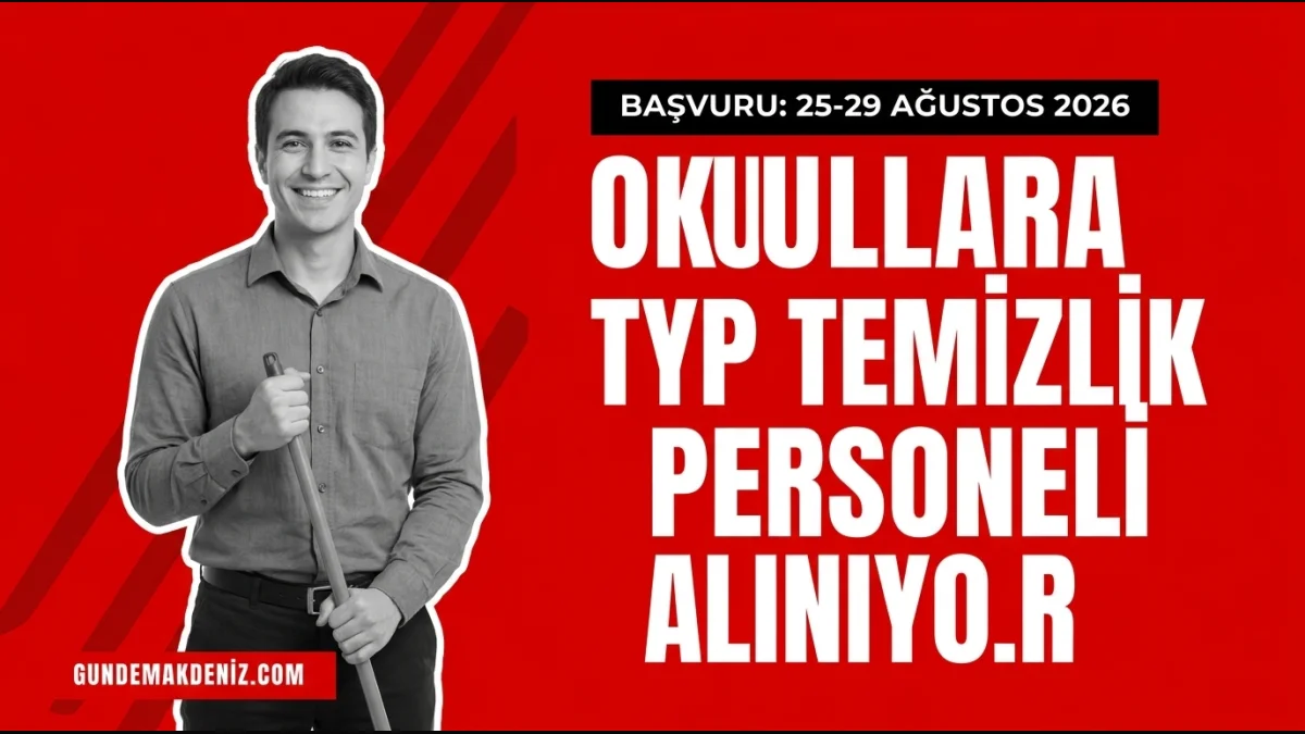 Okullarda Çalışacak TYP Temizlik Görevlisi Başvuruları Başladı