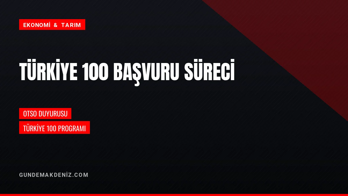 Osmaniye Ticaret ve Sanayi Odasından Türkiye 100 Başvurusu Duyurusu