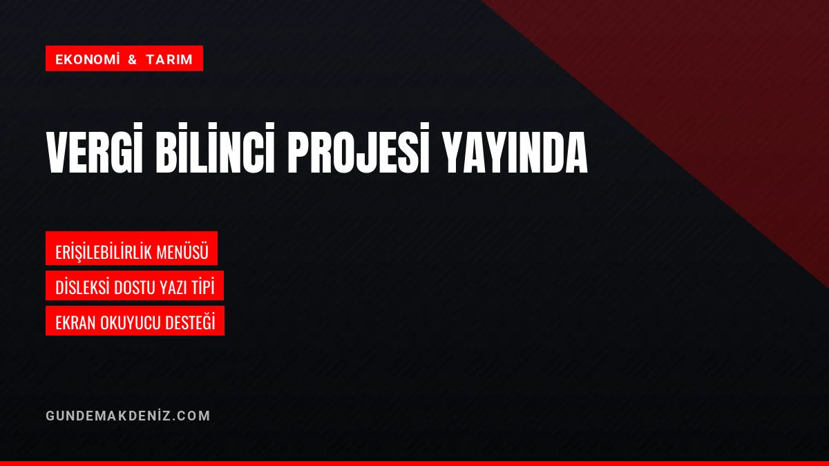 Vergi Bilincini Yaygınlaştırma Projesi Dijital İçerikleri Sunuldu