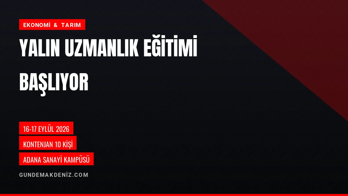 Adana Model Fabrika Eylül Ayında Yalın Uzmanlık Eğitimi Düzenliyor