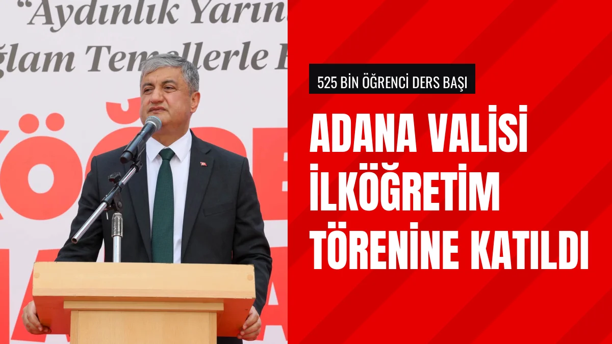 Adana Valisi Mustafa Yavuz İlköğretim Haftası törenine katıldı