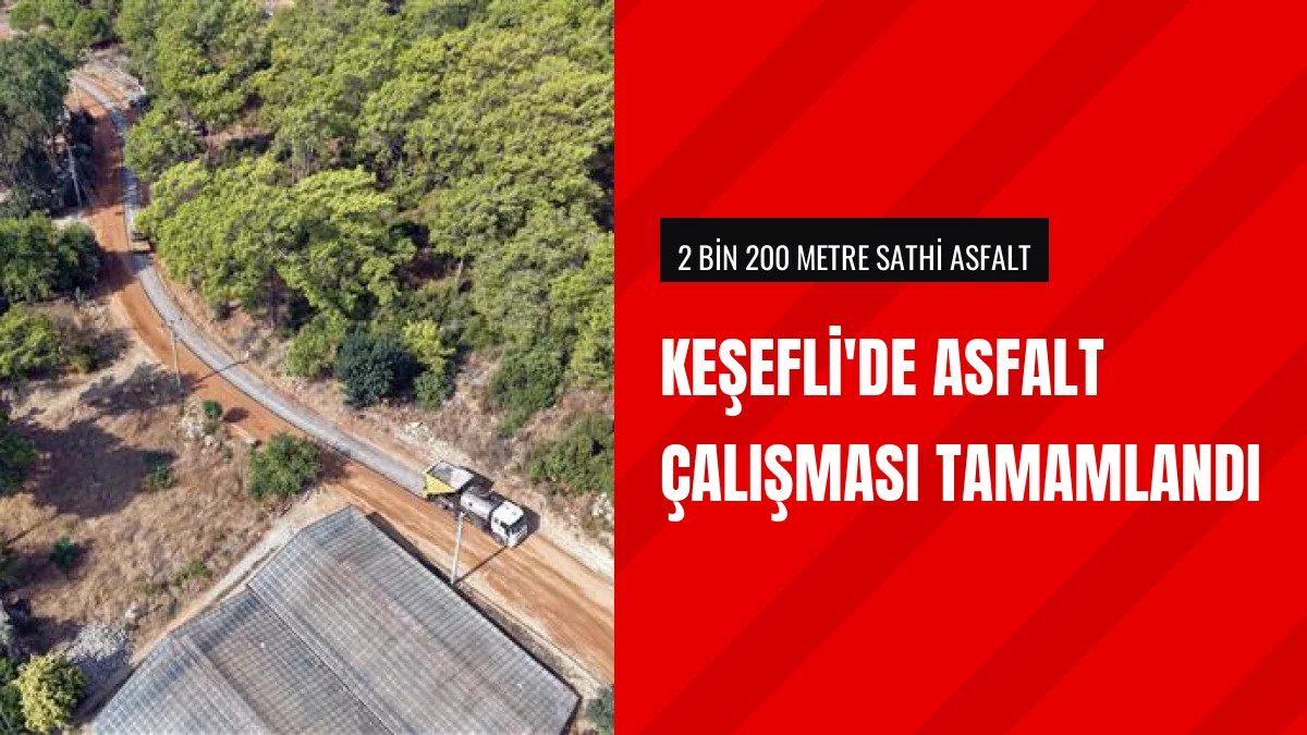 Alanya Belediyesi Keşefli Mahallesinde Asfalt Çalışmasını Tamamladı