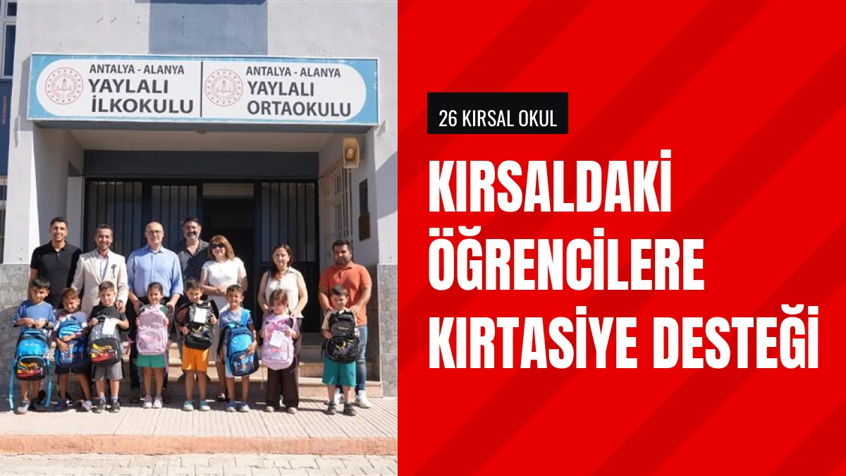 Alanya Belediyesi Kırsaldaki 1001 Öğrenciye Kırtasiye Desteği Sağladı