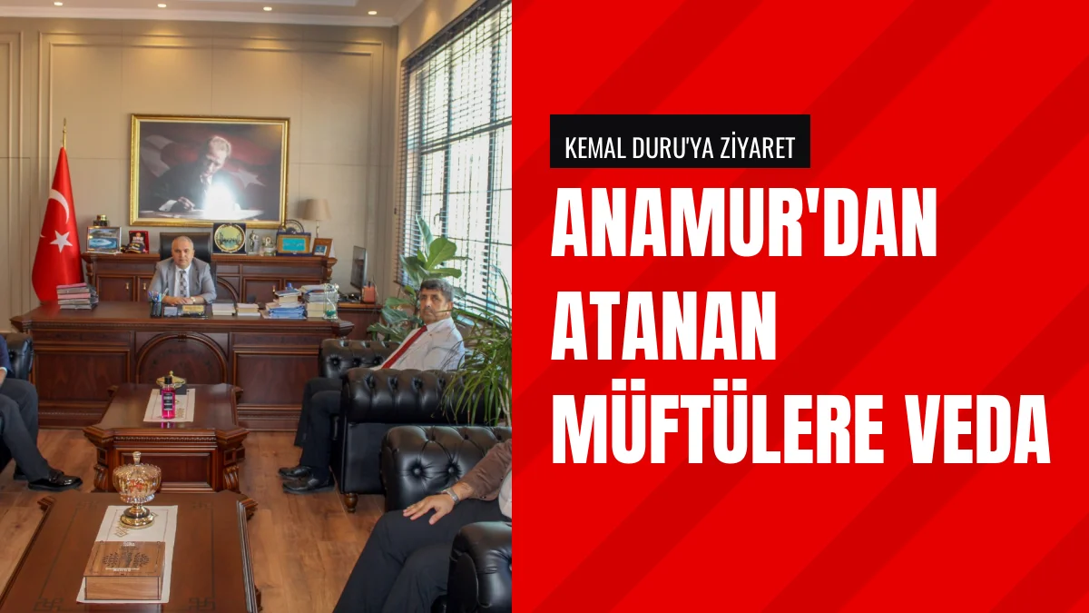 Anamur Kaymakamı Duru Yeni Atanan Müftüleri Makamında Ağırladı