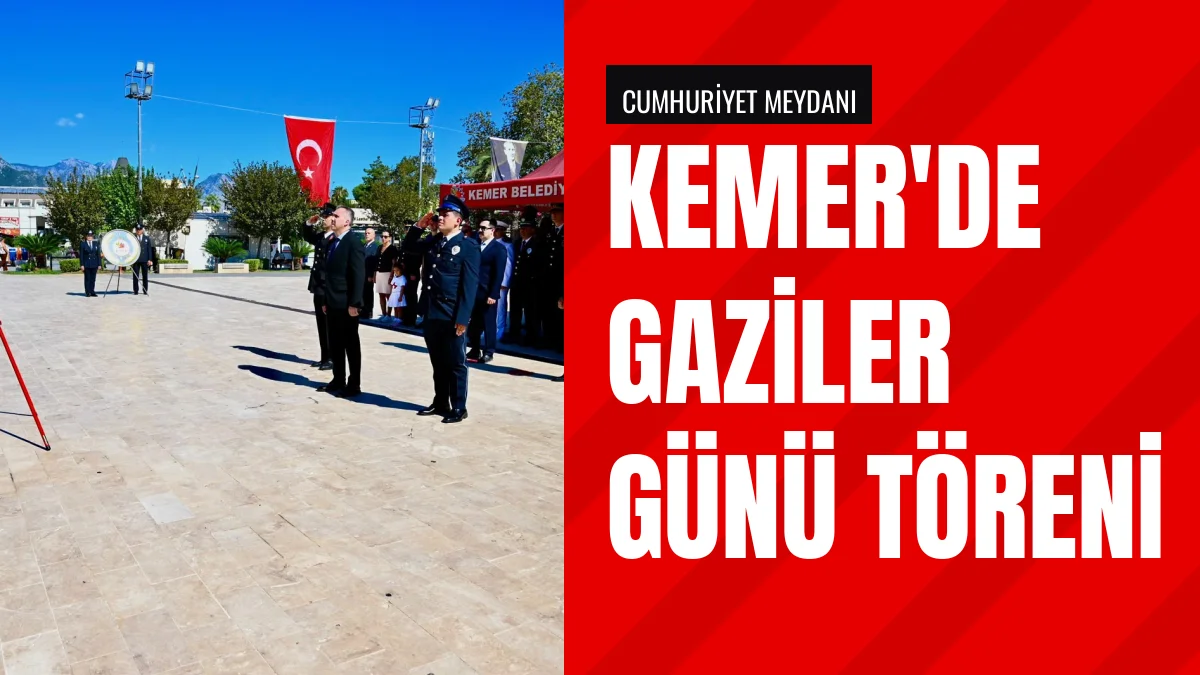 Antalya Kemer İlçesinde 19 Eylül Gaziler Günü Töreni Yapıldı