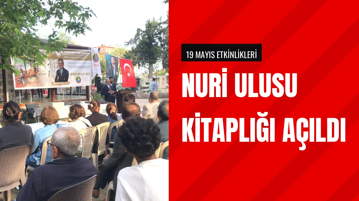 Atatürk Parkı İçerisinde Nuri Ulusu Kitaplığı Hizmete Açıldı