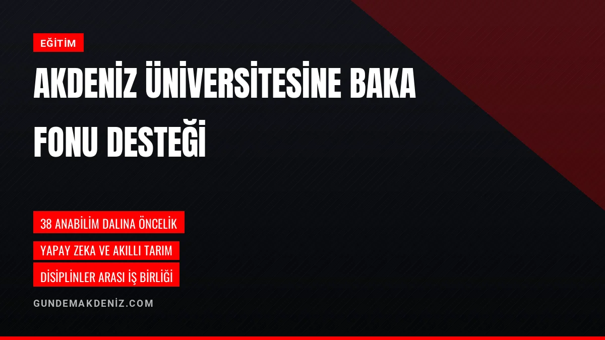 BAKA Akdeniz Üniversitesinde Bölgesel Kalkınma Projelerini Anlattı