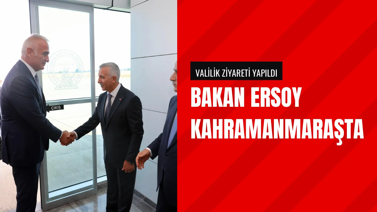 Bakan Mehmet Nuri Ersoy Kahramanmaraş Valiliğini Ziyaret Etti