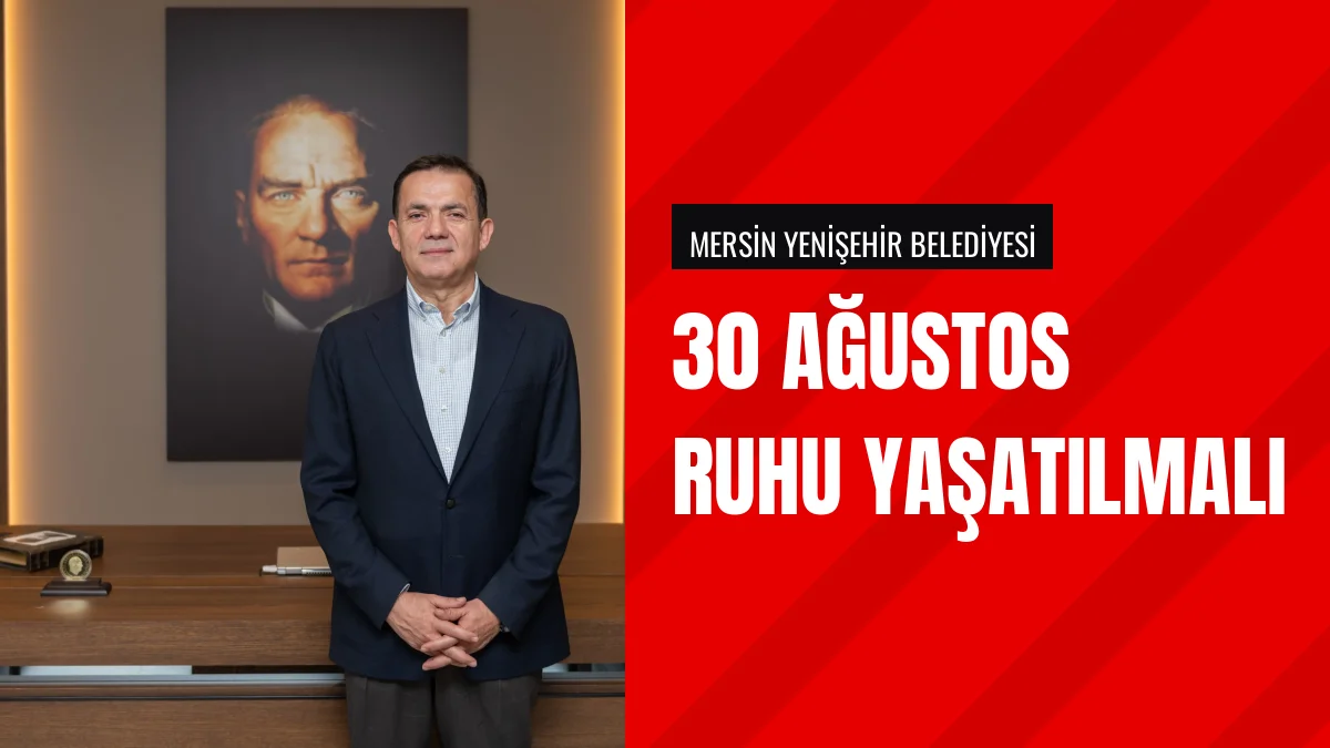 Başkan Abdullah Özyiğit 30 Ağustos mesajında birlik çağrısı yaptı