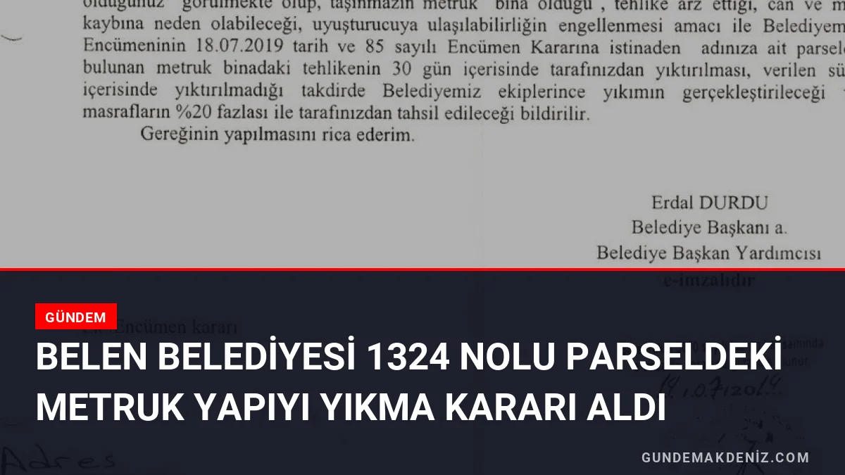 Belen Belediyesi 1324 Nolu Parseldeki Metruk Yapıyı Yıkma Kararı Aldı