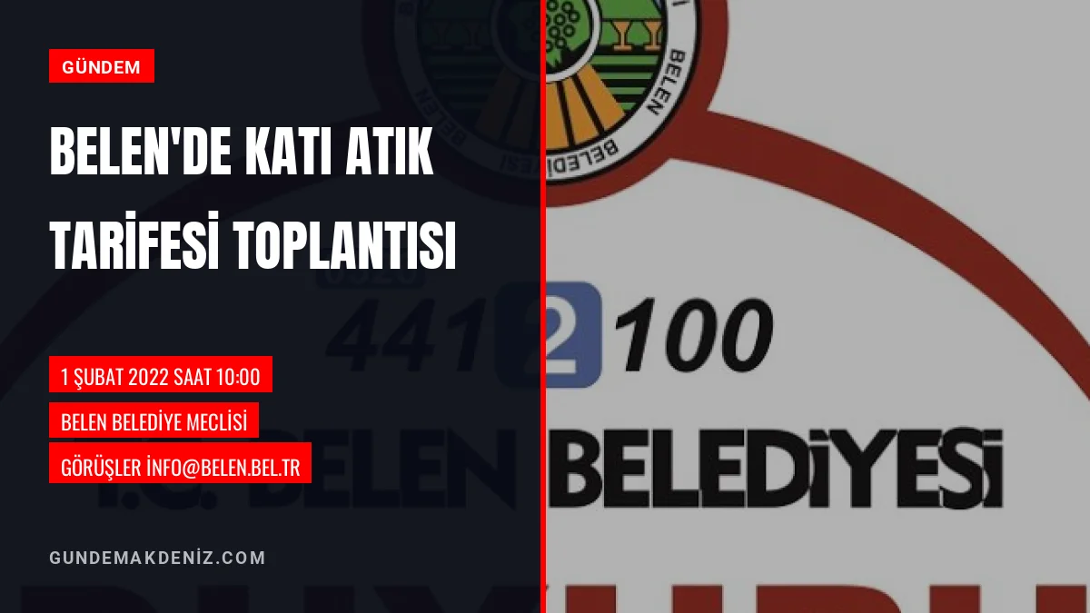 Belen Belediyesi Evsel Katı Atık Tarifesini Halkla Paylaşacak