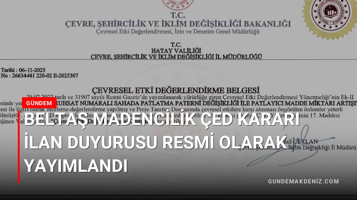 Beltaş Madencilik ÇED kararı ilan duyurusu resmi olarak yayımlandı