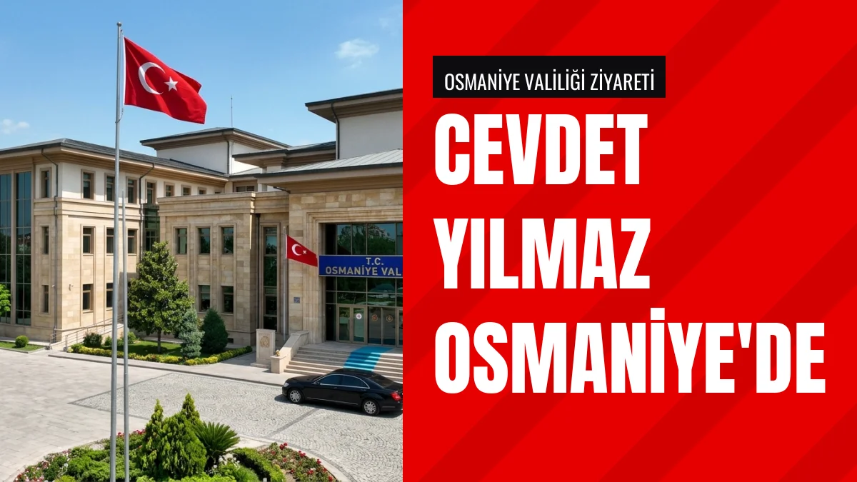 Cumhurbaşkanı Yardımcısı Cevdet Yılmaz Osmaniyede Temaslarda Bulundu