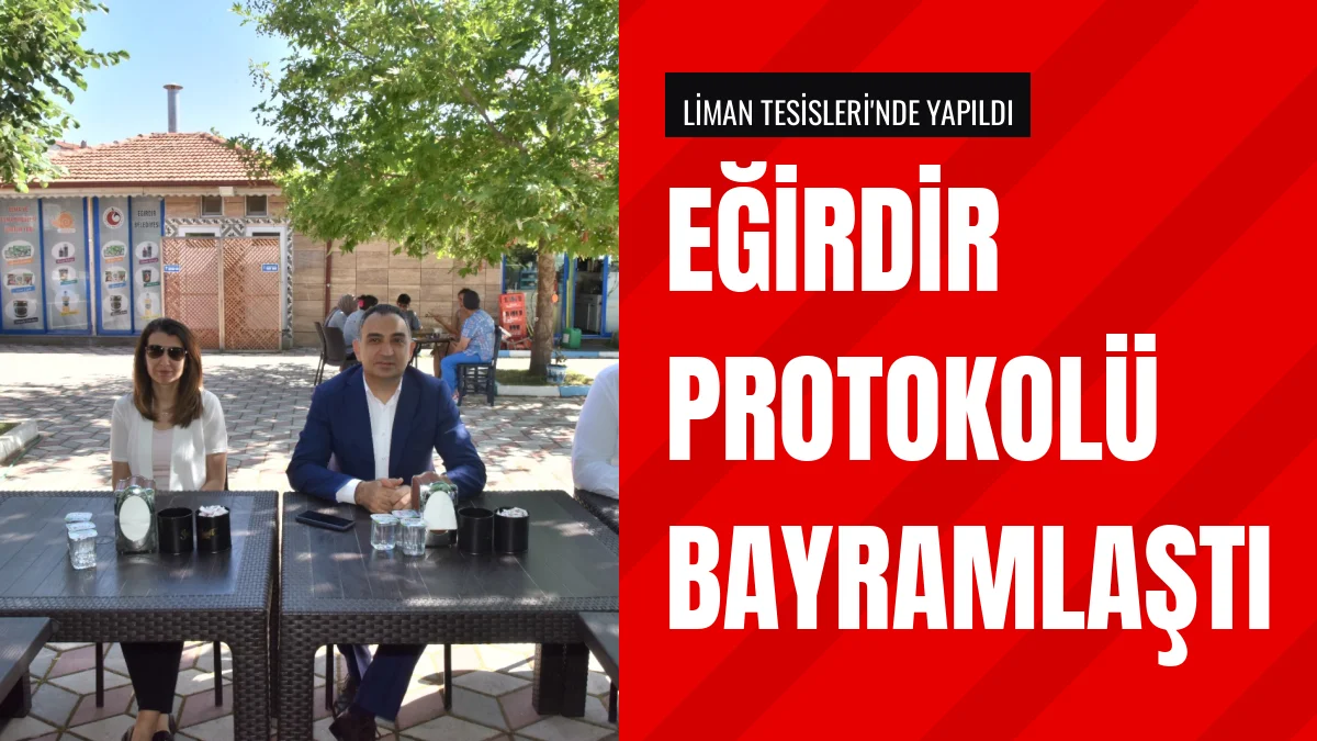 Eğirdir İlçe Protokolü Bayramlaşma Töreninde Bir Araya Geldi
