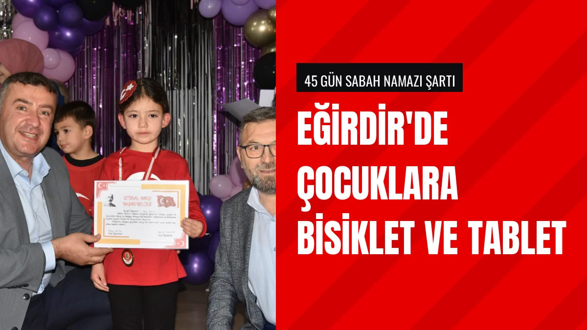 Eğirdirde Yaz Kursuna Katılan Çocuklara Bisiklet Ve Tablet Verilecek