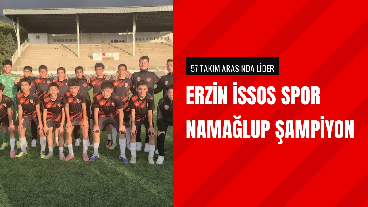 Erzin Belediye İssos Spor U15 Takımı Namağlup Hatay Şampiyonu
