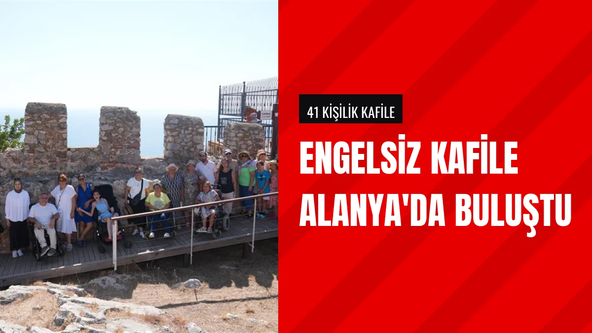 Eskişehirli Engelsiz Kafilenin Alanya Tatil Tercihi Beğeni Topladı