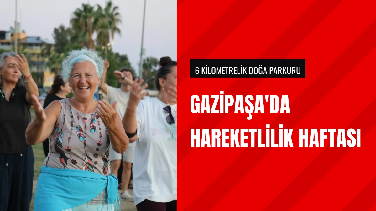 Gazipaşa Belediyesi Avrupa Hareketlilik Haftası Programını Tamamladı